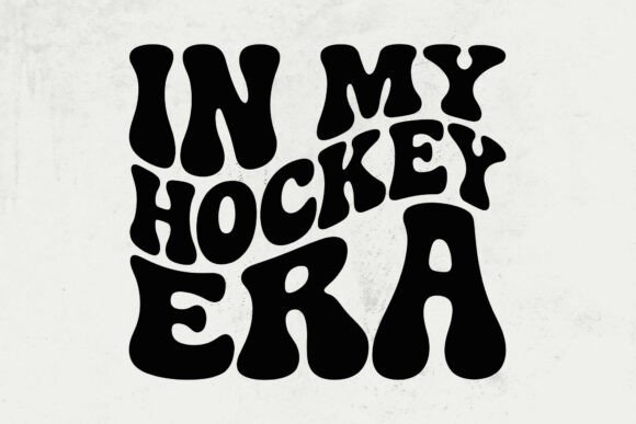 In My Hockey Era Graphics for Crafts