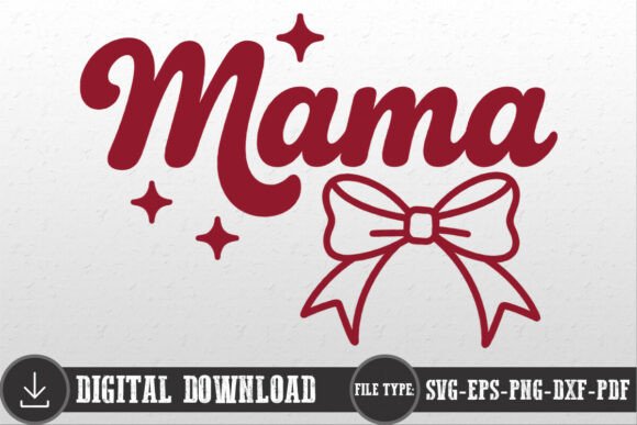 Mama Bow SVG: Graphics for Crafts & Gifts