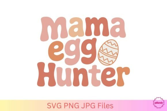 Mama Egg Hunter SVG: Cute Graphics for Crafts
