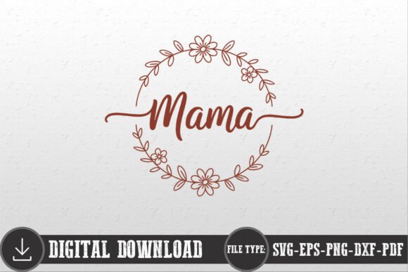 Mama Mom Wreath SVG: Graphics for Crafts