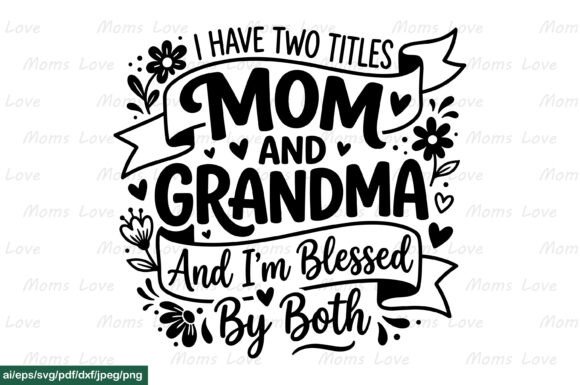 Mom and Grandma Blessed Graphics for Crafts