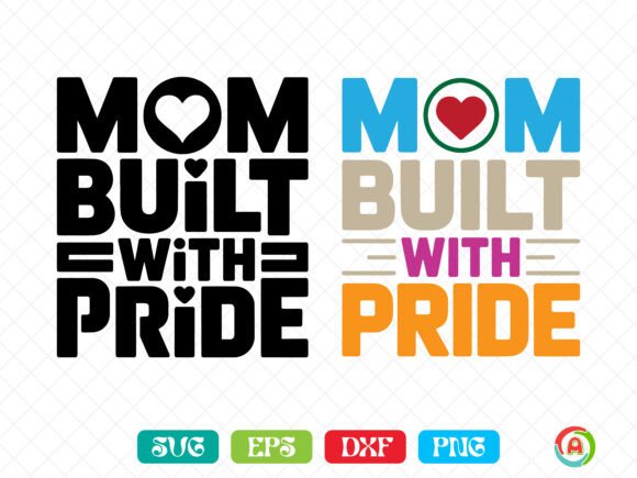 Mom Built with Pride SVG: Graphics for Crafts