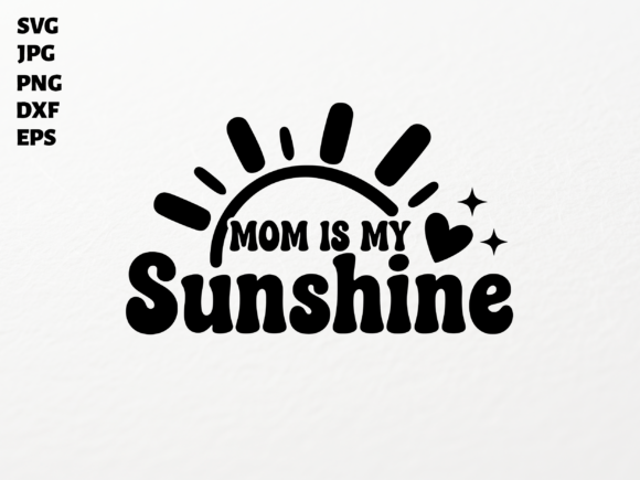 Mom is My Sunshine SVG for Cricut: A Designer's Review