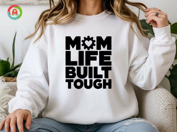 Mom Life Built Tough SVG: Graphics for Crafts