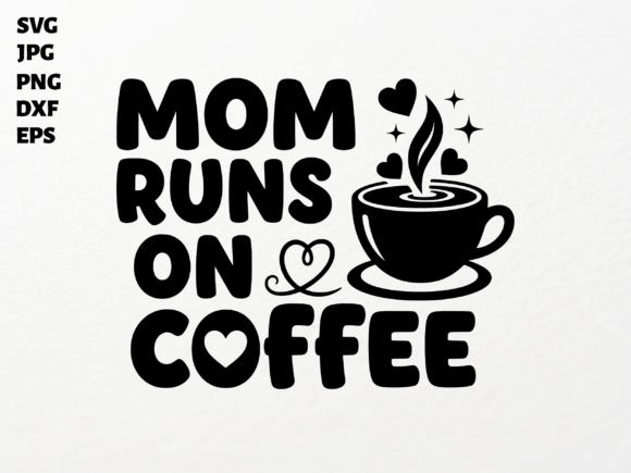 Mom Life Coffee SVG: Graphics for Crafts