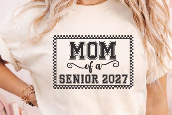 Mom of a Senior 2027 SVG: Graphics for Crafts