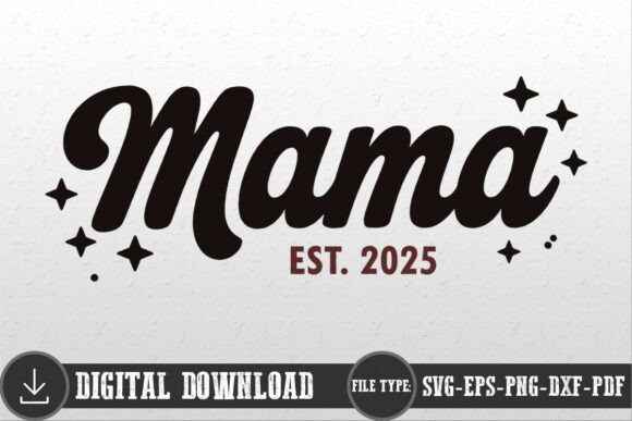 Reviewing Mama Mom Mother Est 2025 Shirt SVG for Real Projects